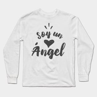 Soy un angel - I'm an angel Long Sleeve T-Shirt